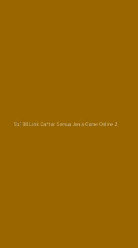 Tampilan Antarmuka Aplikasi Sb138 Link Daftar Semua Jenis Game Online - 2