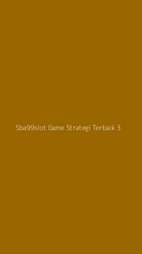 Tampilan Antarmuka Aplikasi Sba99slot Game Strategi Terbaik - 3