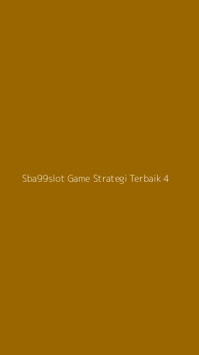 Tampilan Antarmuka Aplikasi Sba99slot Game Strategi Terbaik - 4