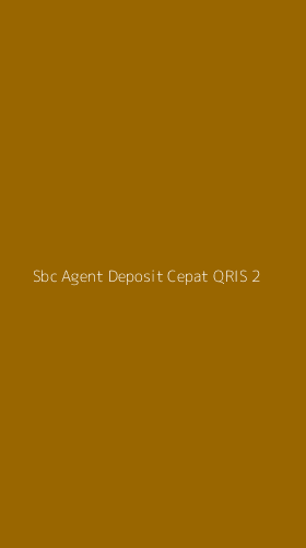 Tampilan Antarmuka Aplikasi Sbc Agent Deposit Cepat Qris - 2