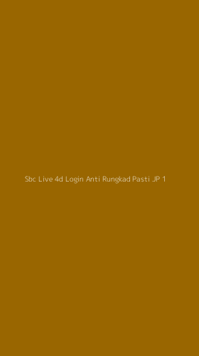 Tampilan Antarmuka Aplikasi Sbc Live 4d Login Anti Rungkad Pasti Jp - 1