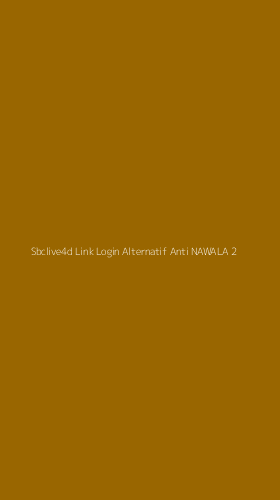 Tampilan Antarmuka Aplikasi Sbclive4d Link Login Alternatif Anti Nawala - 2