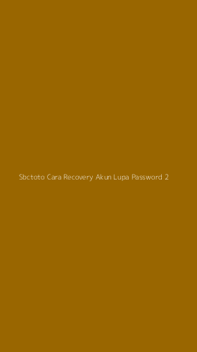 Tampilan Antarmuka Aplikasi Sbctoto Cara Recovery Akun Lupa Password - 2
