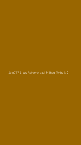 Tampilan Antarmuka Aplikasi Sbm777 Situs Rekomendasi Pilihan Terbaik - 2