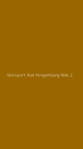 Tampilan Antarmuka Aplikasi Sbmsport Alat Pengembang Web - 2