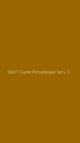 Tampilan Antarmuka Aplikasi Sbo77 Game Petualangan Seru - 3