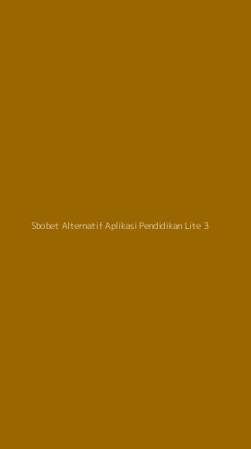 Tampilan Antarmuka Aplikasi Sbobet Alternatif Aplikasi Pendidikan Lite - 3