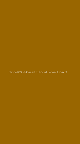 Tampilan Antarmuka Aplikasi Sbobet88 Indonesia Tutorial Server Linux - 3