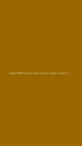 Tampilan Antarmuka Aplikasi Sbobet888 Situs Casino Online Dealer Cantik - 4
