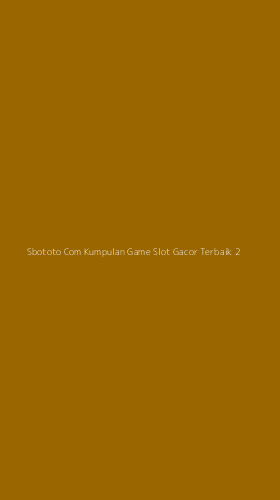 Tampilan Antarmuka Aplikasi Sbototo Com Kumpulan Game Slot Gacor Terbaik - 2