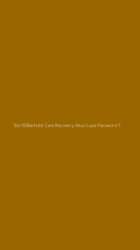 Tampilan Antarmuka Aplikasi Sbs188betslot Cara Recovery Akun Lupa Password - 1