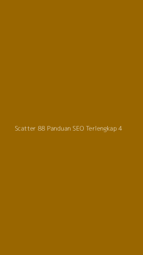 Tampilan Antarmuka Aplikasi Scatter 88 Panduan Seo Terlengkap - 4