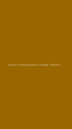 Tampilan Antarmuka Aplikasi Scatter Cambodia Game Strategi Terbaik - 1