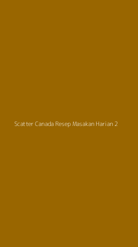 Tampilan Antarmuka Aplikasi Scatter Canada Resep Masakan Harian - 2