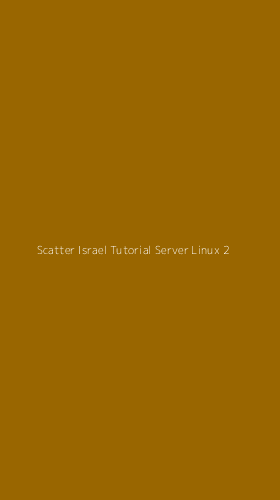 Tampilan Antarmuka Aplikasi Scatter Israel Tutorial Server Linux - 2