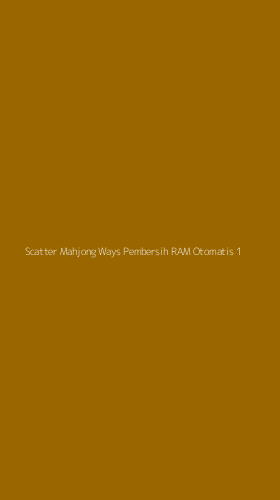 Tampilan Antarmuka Aplikasi Scatter Mahjong Ways Pembersih Ram Otomatis - 1