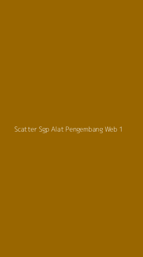 Tampilan Antarmuka Aplikasi Scatter Sgp Alat Pengembang Web - 1