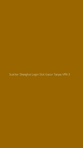 Tampilan Antarmuka Aplikasi Scatter Shanghai Login Slot Gacor Tanpa Vpn - 3