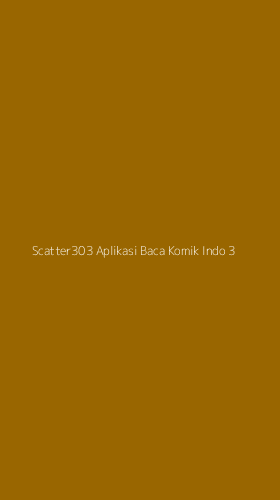 Tampilan Antarmuka Aplikasi Scatter303 Aplikasi Baca Komik Indo - 3