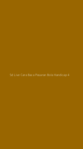 Tampilan Antarmuka Aplikasi Sd Live Cara Baca Pasaran Bola Handicap - 4