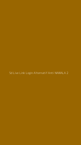 Tampilan Antarmuka Aplikasi Sd Live Link Login Alternatif Anti Nawala - 2