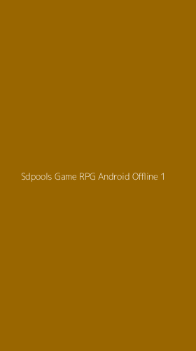 Tampilan Antarmuka Aplikasi Sdpools Game Rpg Android Offline - 1