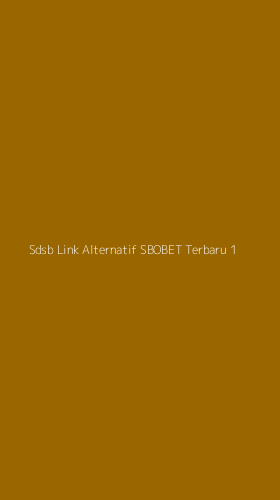 Tampilan Antarmuka Aplikasi Sdsb Link Alternatif Sbobet Terbaru - 1