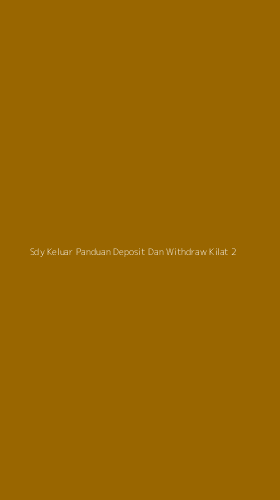 Tampilan Antarmuka Aplikasi Sdy Keluar Panduan Deposit Dan Withdraw Kilat - 2