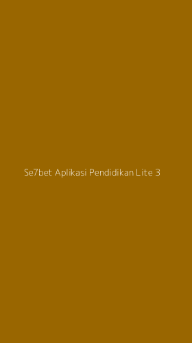 Tampilan Antarmuka Aplikasi Se7bet Aplikasi Pendidikan Lite - 3