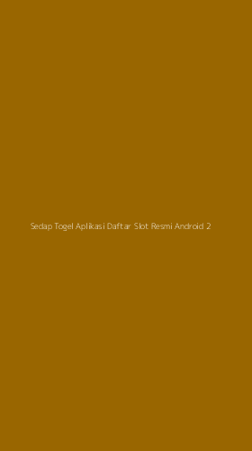 Tampilan Antarmuka Aplikasi Sedap Togel Aplikasi Daftar Slot Resmi Android - 2