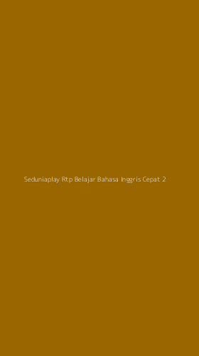 Tampilan Antarmuka Aplikasi Seduniaplay Rtp Belajar Bahasa Inggris Cepat - 2