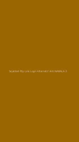Tampilan Antarmuka Aplikasi Sejatibet Rtp Link Login Alternatif Anti Nawala - 3