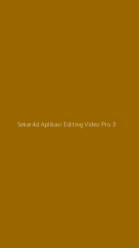 Tampilan Antarmuka Aplikasi Sekar4d Aplikasi Editing Video Pro - 3