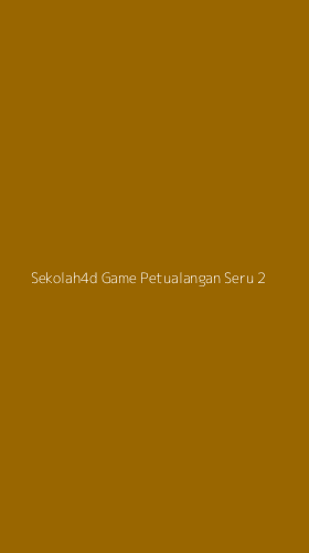 Tampilan Antarmuka Aplikasi Sekolah4d Game Petualangan Seru - 2
