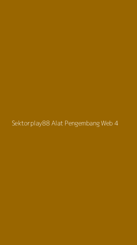 Tampilan Antarmuka Aplikasi Sektorplay88 Alat Pengembang Web - 4