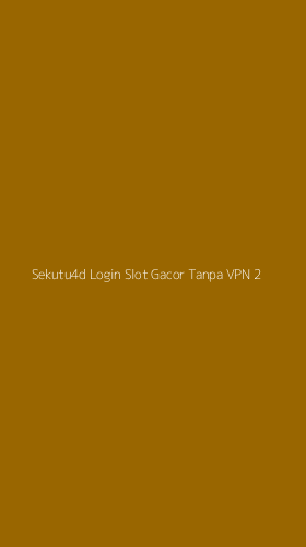 Tampilan Antarmuka Aplikasi Sekutu4d Login Slot Gacor Tanpa Vpn - 2