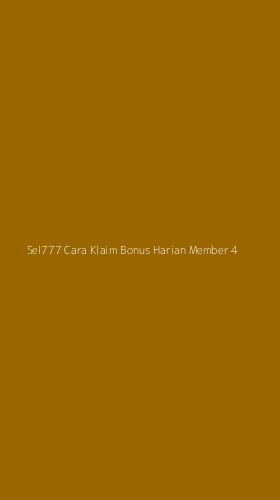Tampilan Antarmuka Aplikasi Sel777 Cara Klaim Bonus Harian Member - 4