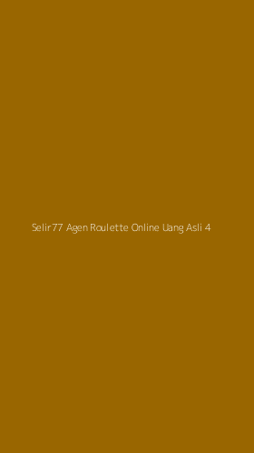Tampilan Antarmuka Aplikasi Selir77 Agen Roulette Online Uang Asli - 4