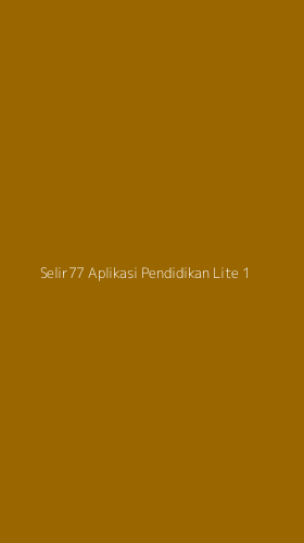 Tampilan Antarmuka Aplikasi Selir77 Aplikasi Pendidikan Lite - 1
