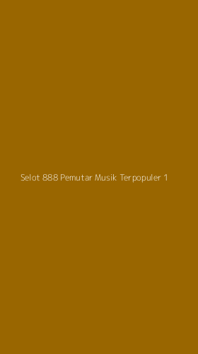 Tampilan Antarmuka Aplikasi Selot 888 Pemutar Musik Terpopuler - 1