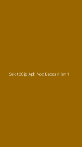 Tampilan Antarmuka Aplikasi Selot88jp Apk Mod Bebas Iklan - 1