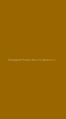 Tampilan Antarmuka Aplikasi Semangat4d Prediksi Bola Jitu Malam Ini - 2