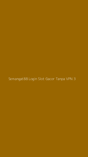 Tampilan Antarmuka Aplikasi Semangat88 Login Slot Gacor Tanpa Vpn - 3
