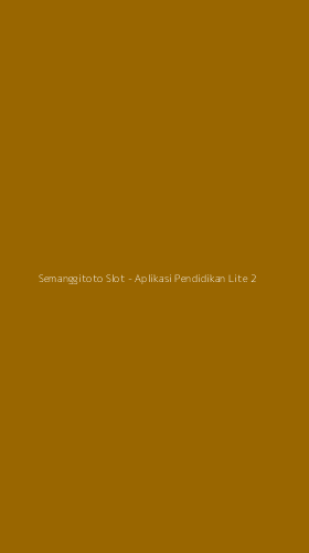 Tampilan Antarmuka Aplikasi Semanggitoto Slot - Aplikasi Pendidikan Lite - 2