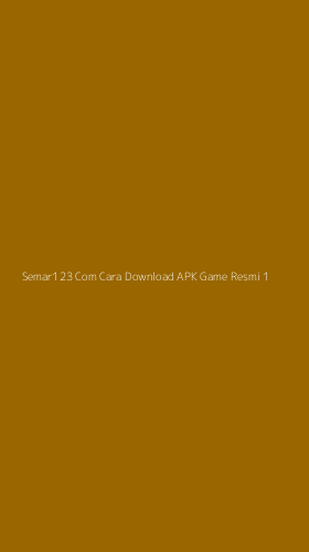 Tampilan Antarmuka Aplikasi Semar123 Com Cara Download Apk Game Resmi - 1