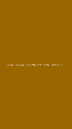Tampilan Antarmuka Aplikasi Semar123 Link Login Alternatif Anti Nawala - 3