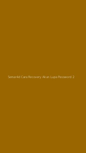 Tampilan Antarmuka Aplikasi Semar4d Cara Recovery Akun Lupa Password - 2