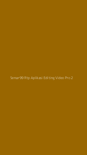 Tampilan Antarmuka Aplikasi Semar99 Rtp Aplikasi Editing Video Pro - 2