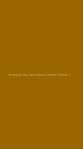 Tampilan Antarmuka Aplikasi Semargrup Situs Casino Bonus Cashback Terbesar - 2