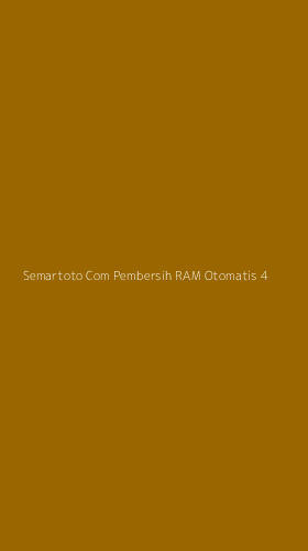 Tampilan Antarmuka Aplikasi Semartoto Com Pembersih Ram Otomatis - 4